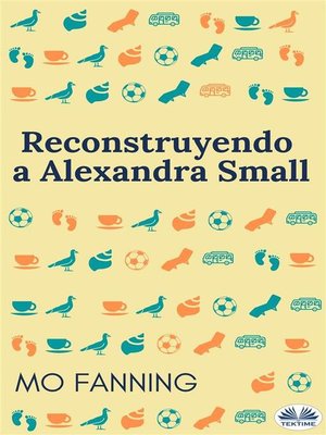 cover image of Reconstruyendo a Alexandra Small